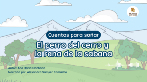 El perro del cerro y la rana de la sabana